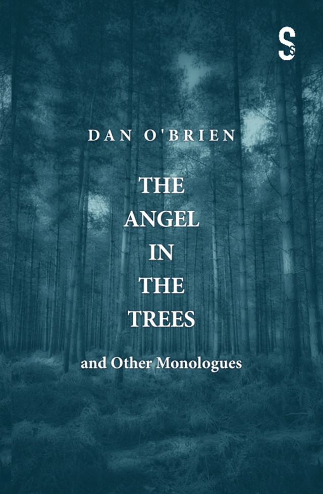 The Angel in the Trees and Other Monologues