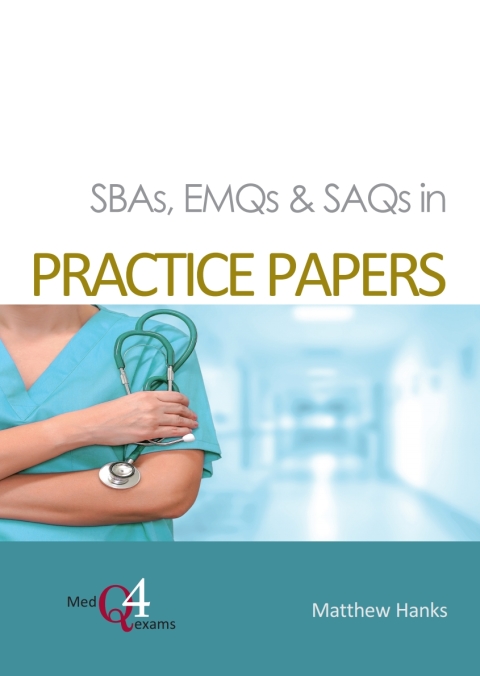 SBAs, EMQs \u0026 SAQs in Practice Papers 