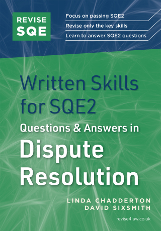 Revise SQE Written Skills for SQE2: Questions & Answers in Dispute Resolution
