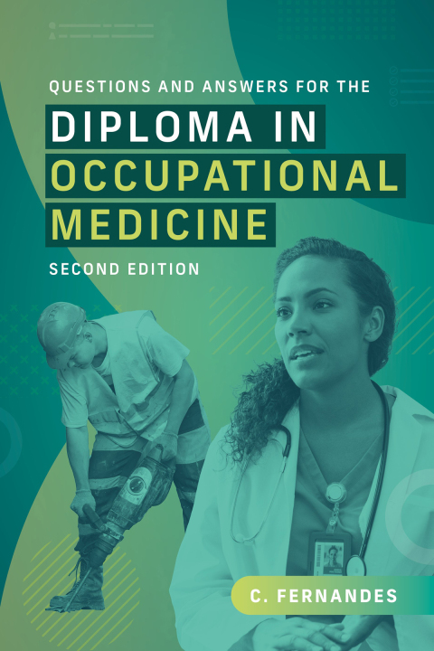 Questions and Answers for the Diploma in Occupational Medicine 