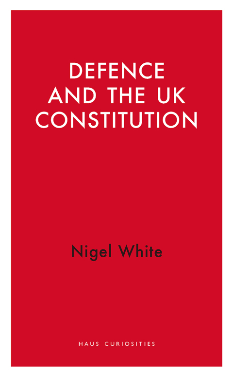 Cover image for book Defence and the UK Constitution
