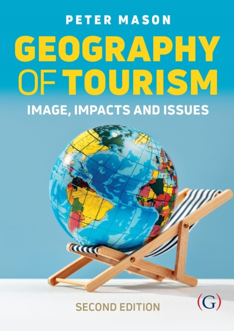 Geography of Tourism:Image, Impacts and Issues 