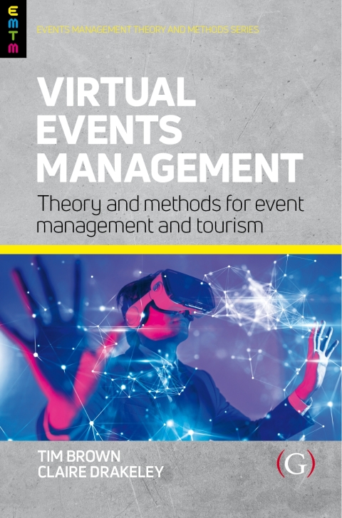 Virtual Events Management:Theory and Methods for Event Management and Tourism 
