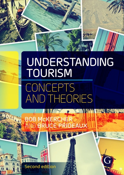 Understanding Tourism: Concepts and Theories 