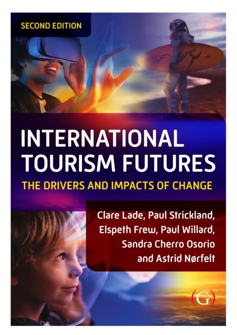 International Tourism Futures: The Drivers and Impacts of Change 