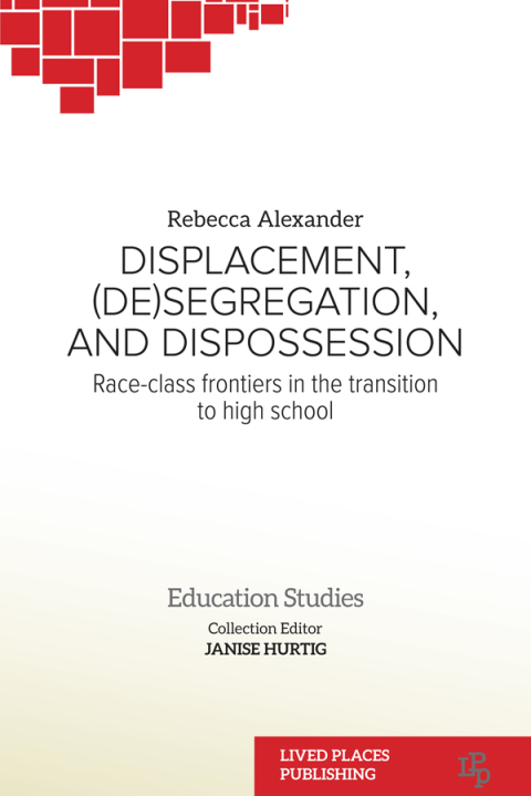 Cover image for book Displacement, (De)segregation, and Dispossession