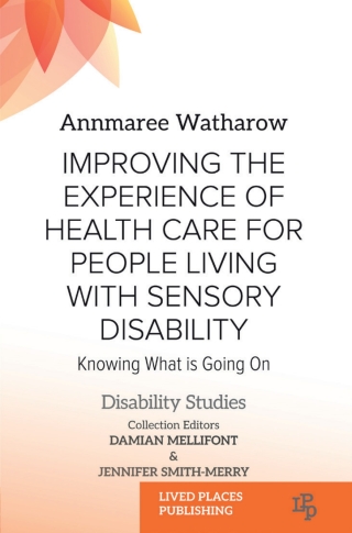 Improving the Experience of Health Care for People Living with Sensory Disability