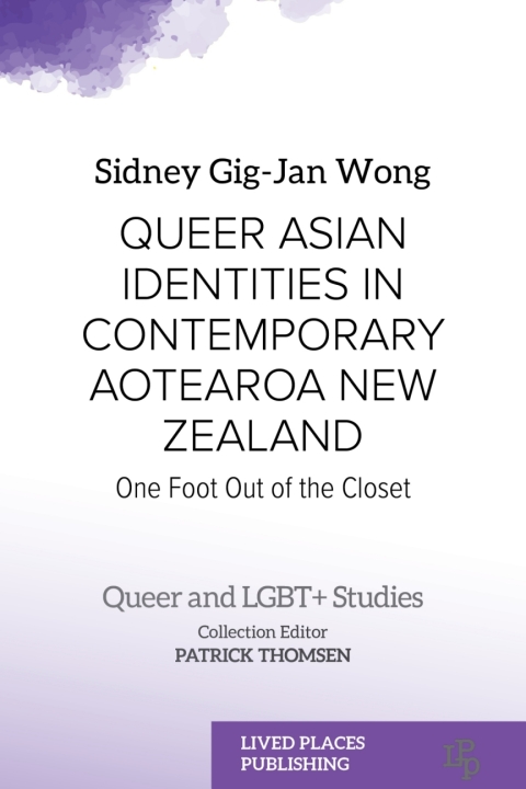 Cover image for book Queer Asian Identities in Contemporary Aotearoa New Zealand