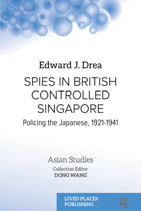 Cover image for book Spies in British Controlled Singapore
