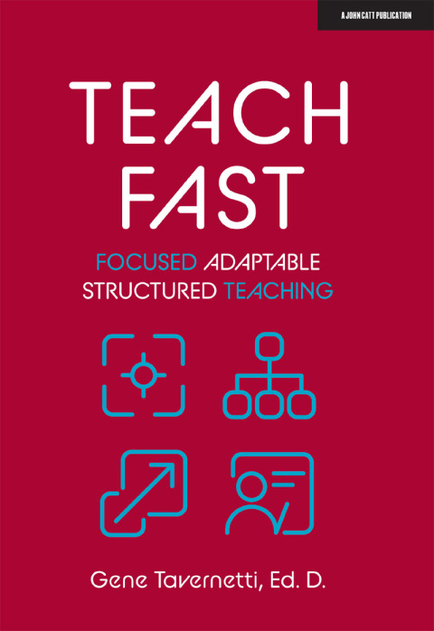 Cover image for book Teach Fast: Focused Adaptable Structured Teaching