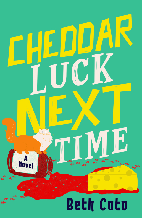 Cover image for book Cheddar Luck Next Time