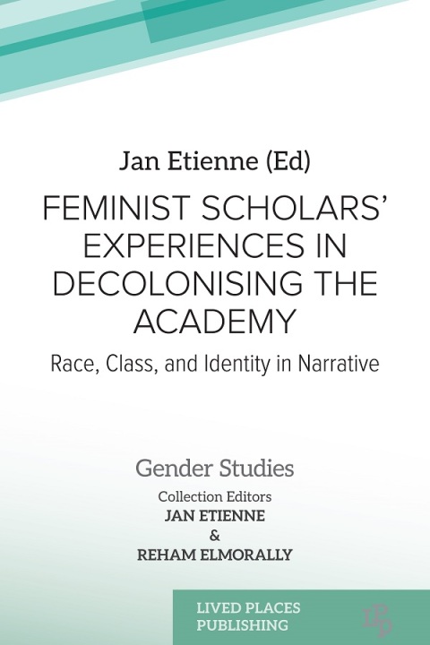 Cover image for book Feminist Scholars' Experiences in Decolonising the Academy
