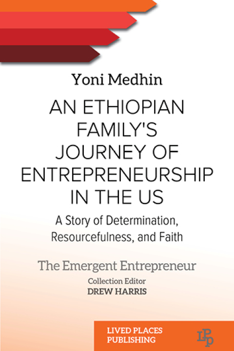 Cover image for book An Ethiopian Family's Journey of Entrepreneurship in the US
