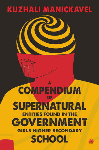 A Compendium of Supernatural Entities Found in the Government Girls Higher Secondary School