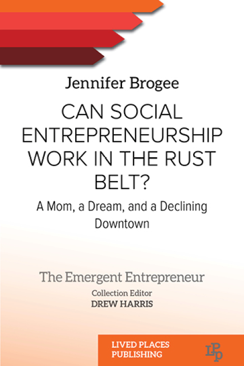 Cover image for book Can Social Entrepreneurship Work in the Rust Belt?
