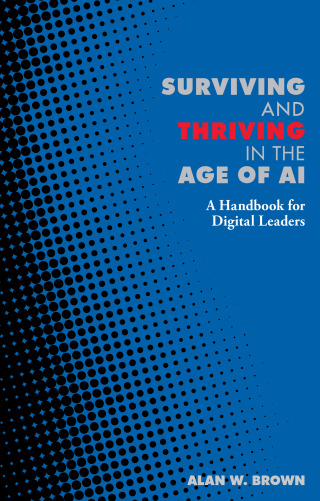 Surviving and Thriving in the Age of AI