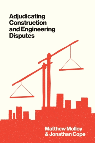 Adjudicating Construction and Engineering Disputes