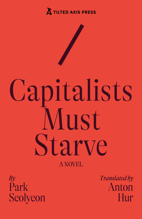 Cover image for book Capitalists Must Starve : A Novel
