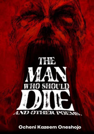 The Man who should die and other poems