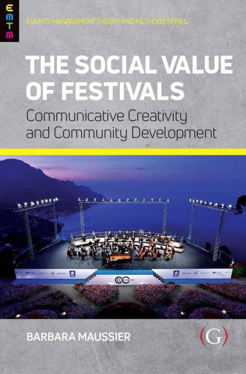 Cover image for book The Social Value of Festivals: Communicative Creativity and Community Development