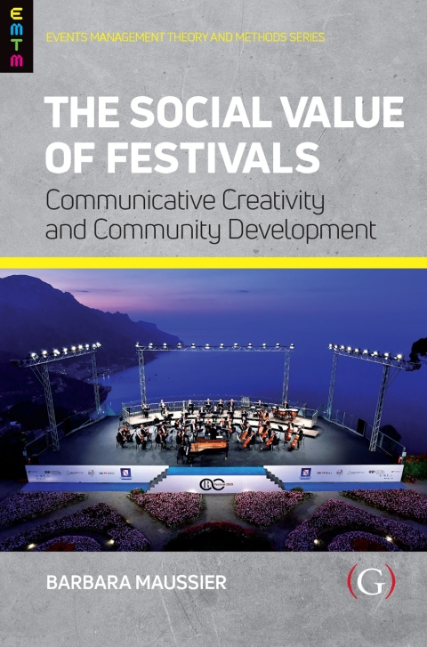 Cover image for book The Social Value of Festivals: Communicative Creativity and Community Development
