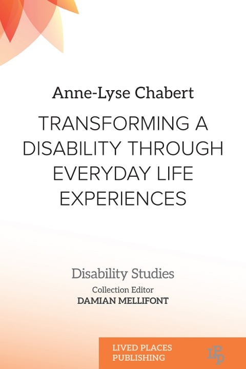 Cover image for book Transforming a Disability Through Everyday Life Experiences
