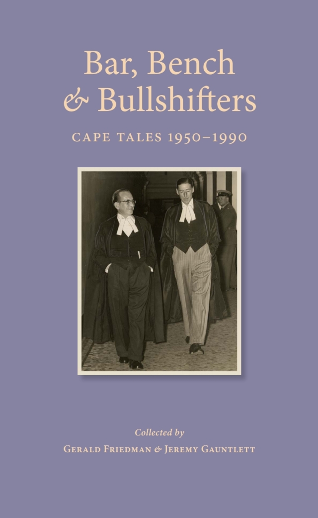 Bar Bench and Bullshifters Cape Tales 1950 - 1990