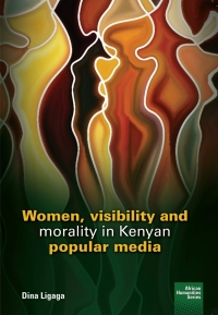 صورة الغلاف: Women, visibility and morality in Kenyan popular media 9781920033637