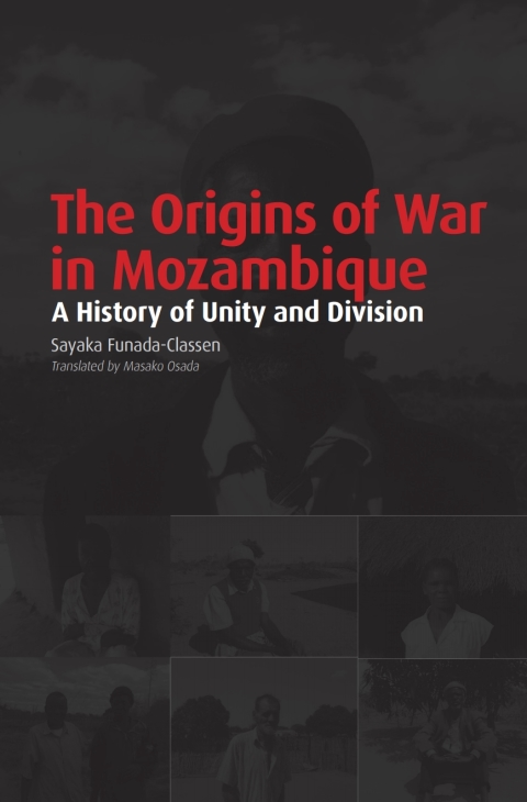 Funada-Classen: The Origins of War in Mozambique 
