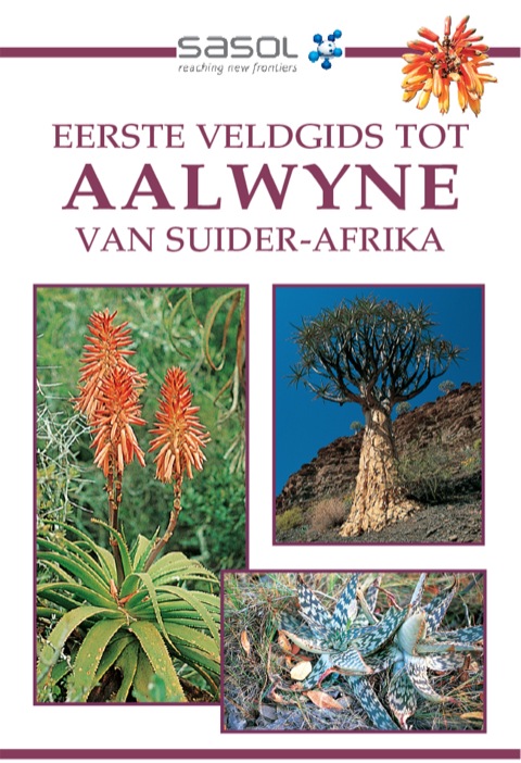 Cover image for book Sasol Eerste Veldgids tot Aalwyne van Suider Afrika