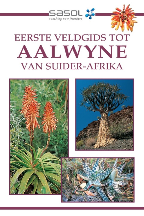 Cover image for book Sasol Eerste Veldgids tot Aalwyne van Suider Afrika
