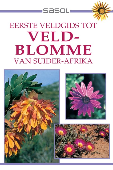 Cover image for book Eerste Veldgids tot Veldblomme van Suider Afrika