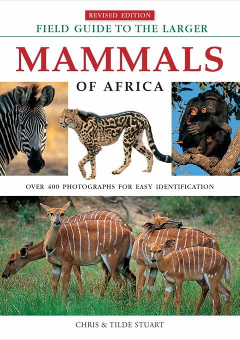 Cover image for book Field Guide to the Larger Mammals of Africa