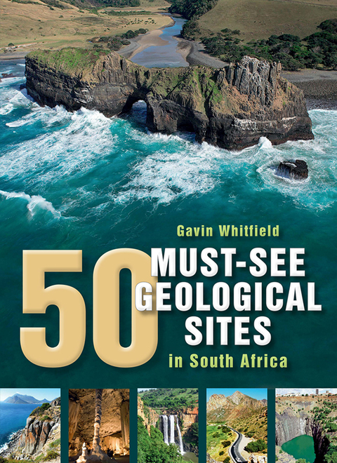 Cover image for book 50 Must-See Geological Sites in South Africa
