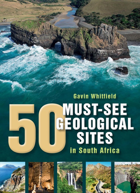 Cover image for book 50 Must-See Geological Sites in South Africa