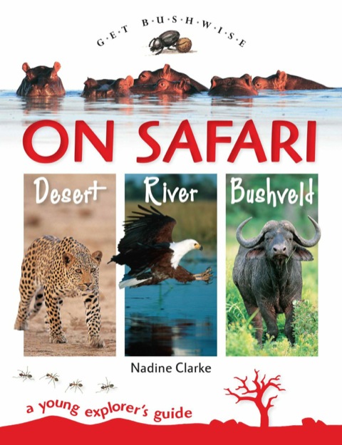 Cover image for book Get Bushwise: On Safari. Desert. River. Bushveld