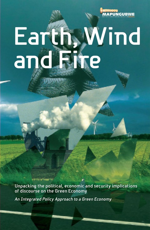 Cover image for book Earth, Wind and Fire: Unpacking the Political, Economic and Security Implications of Discourse on the Green Economy