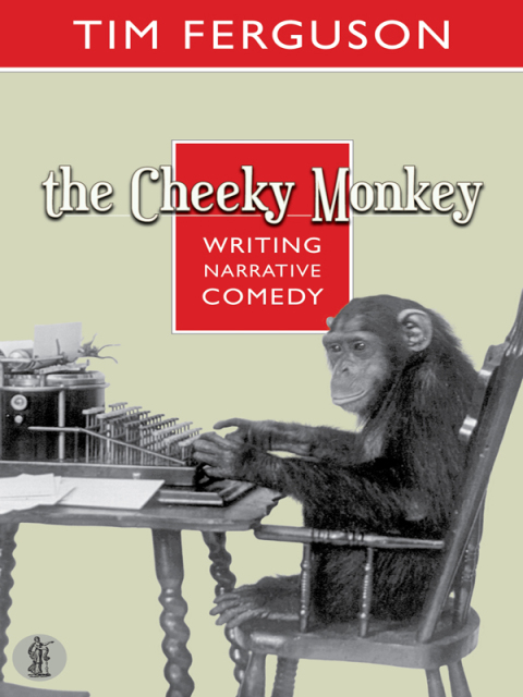 Cover image for book The Cheeky Monkey: Writing Narrative Comedy