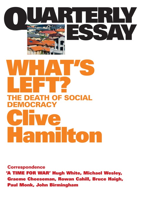 Quarterly Essay 21 What's Left? 