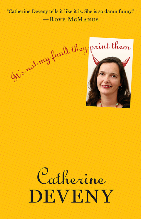 Cover image for book It’s Not My Fault They Print Them