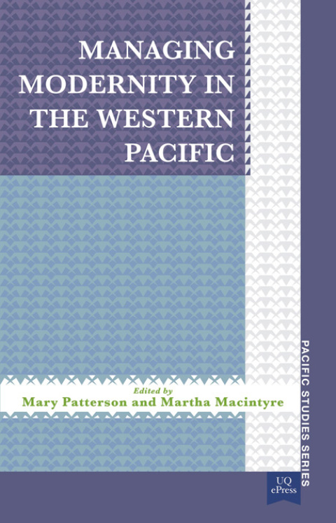Cover image for book Managing Modernity in the Western Pacific