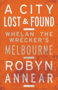 Cover image: A City Lost and Found 9781863956505