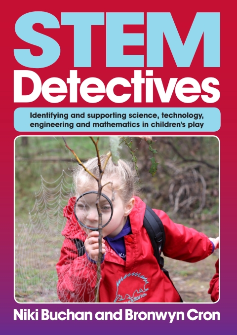 STEM Detectives: Identifying and supporting science, technology, engineering and maths in children's play 