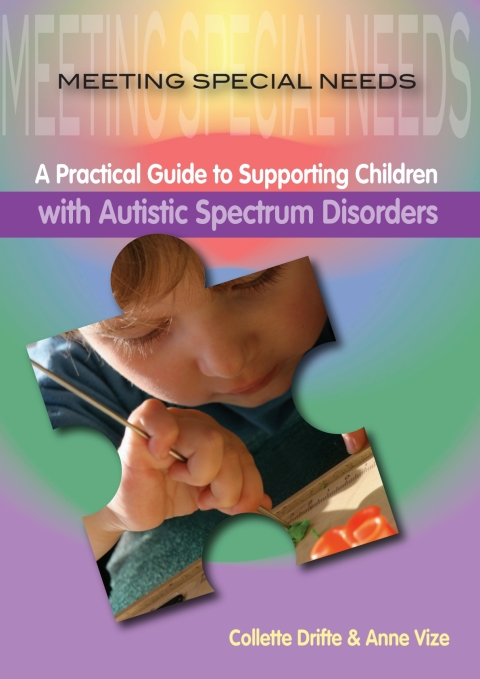 Meeting Special Needs: Autistic Spectrum Disorders 