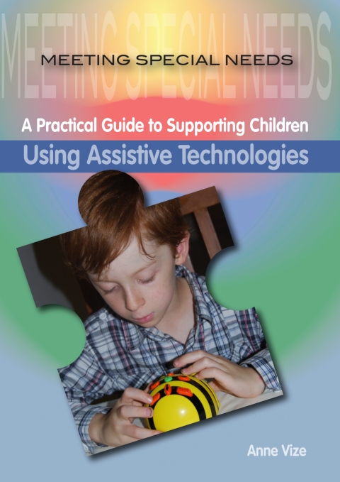 Meeting Special Needs: Using Assistive Technologies 