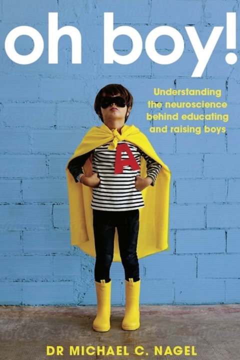 Cover image for book Oh Boy!: Understanding the Neuroscience Behind Educating and Raising Boys