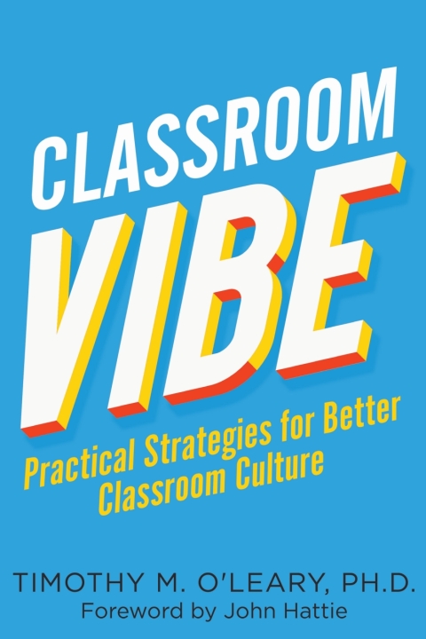Classroom Vibe: Practical Strategies for Better Classroom Culture 