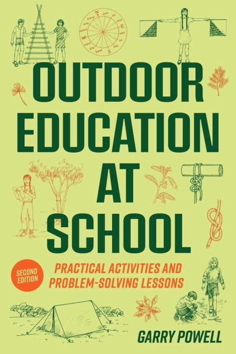 Cover image for book Outdoor Education at School: Practical Activities and Problem-Solving Lessons