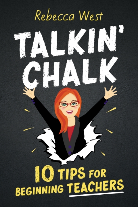 Cover image for book Talkin' Chalk: 10 Tips for Beginning Teachers