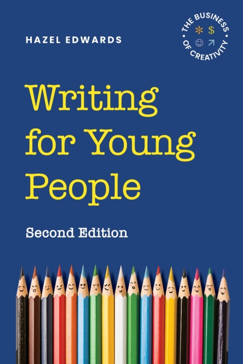Writing for Young People: The Business of Creativity 